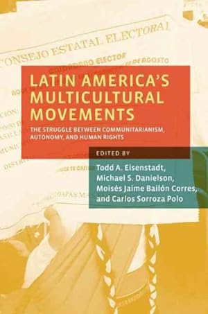 Seller image for Latin America's Multicultural Movements : The Struggle Between Communitarianism, Autonomy, and Human Rights for sale by GreatBookPricesUK