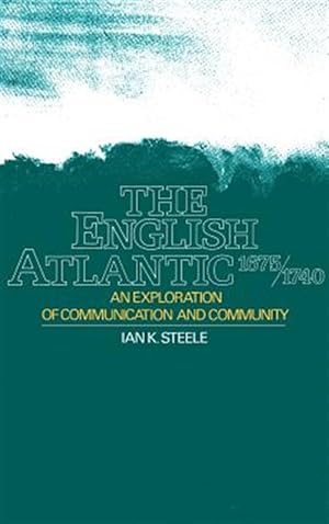 Seller image for English Atlantic, 1675-1740 : An Exploration of Communication and Community for sale by GreatBookPricesUK