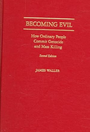 Bild des Verkufers fr Becoming Evil : How Ordinary People Commit Genocide and Mass Killing zum Verkauf von GreatBookPrices