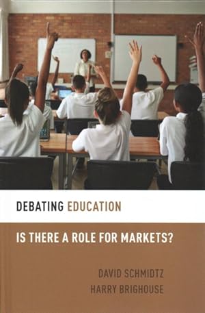 Immagine del venditore per Debating Education : Is There a Role for Markets? venduto da GreatBookPricesUK