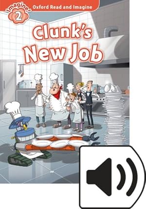 Seller image for Oxford Read and Imagine: Level 2. Clunk's New Job Audio Pack -Language: spanish for sale by GreatBookPrices