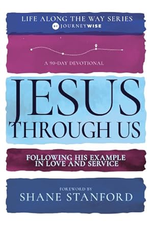 Seller image for Jesus Through Us : Following His Example in Love and Service for sale by GreatBookPrices