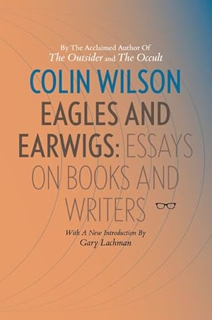 Seller image for Eagles and Earwigs : Essays on Books and Writers for sale by GreatBookPrices
