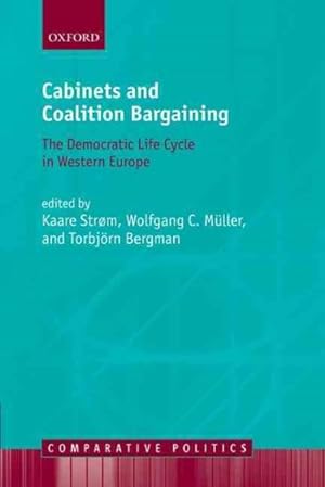 Seller image for Cabinets and Coalition Bargaining : The Democractic Life Cycle in Western Europe for sale by GreatBookPrices