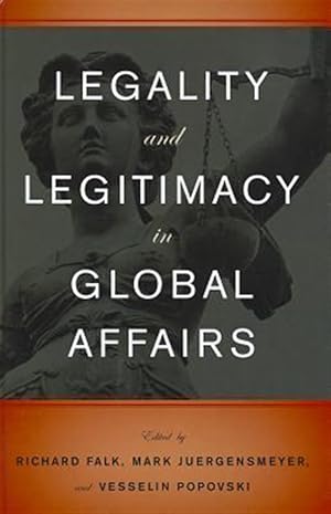 Seller image for Legality and Legitimacy in Global Affairs for sale by GreatBookPricesUK