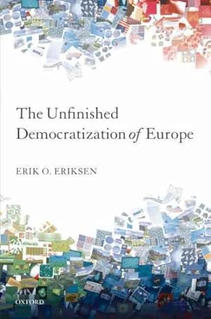Seller image for Unfinished Democratization of Europe for sale by GreatBookPrices