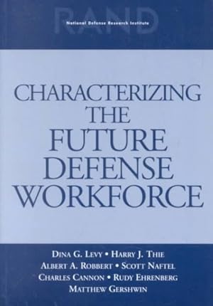 Seller image for Characterizing the Future Defense Workforce for sale by GreatBookPrices