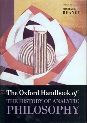Immagine del venditore per Oxford Handbook of The History of Analytic Philosophy venduto da GreatBookPrices