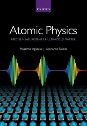 Immagine del venditore per Atomic Physics : Precise Measurements and Ultracold Matter venduto da GreatBookPrices