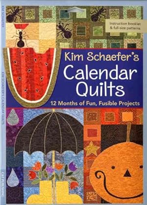 Bild des Verkufers fr Kim Schaefer's Calendar Quilts : 12 Months of Fun, Fusible Projects zum Verkauf von GreatBookPrices