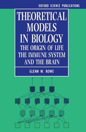 Imagen del vendedor de Theoretical Models in Biology : The Origin of Life, the Immune System, and the Brain a la venta por GreatBookPrices