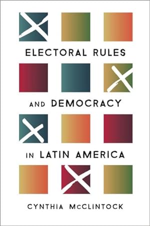 Bild des Verkufers fr Electoral Rules and Democracy in Latin America zum Verkauf von GreatBookPrices