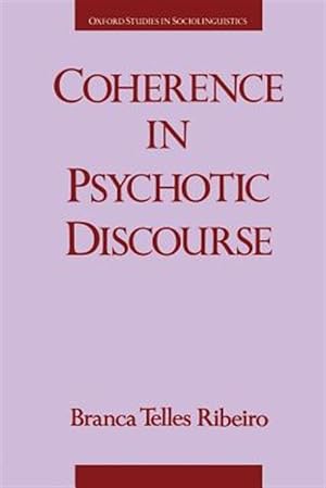 Seller image for Coherence in Psychotic Discourse for sale by GreatBookPricesUK