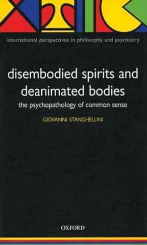 Bild des Verkufers fr Disembodied Spirits And Deanimated Bodies : The Psychopathology Of Common Sense zum Verkauf von GreatBookPrices