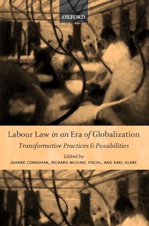 Seller image for Labour Law in an Era of Globalization : Transformative Practices and Possibilities for sale by GreatBookPrices