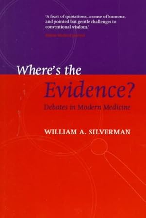 Imagen del vendedor de Where's the Evidence? : Debates in Modern Medicine a la venta por GreatBookPrices