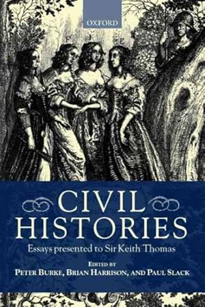 Seller image for Civil Histories : Essays Presented to Sir Keith Thomas for sale by GreatBookPrices
