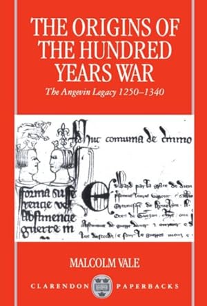 Imagen del vendedor de Origins of the Hundred Years War : The Angevin Legacy 1250-1340 a la venta por GreatBookPrices