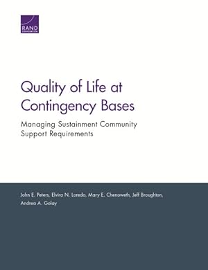 Image du vendeur pour Quality of Life at Contingency Bases : Managing Sustainment Community Support Requirements mis en vente par GreatBookPrices