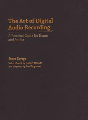 Imagen del vendedor de Art of Digital Audio Recording : A Practical Guide for Home and Studio a la venta por GreatBookPrices