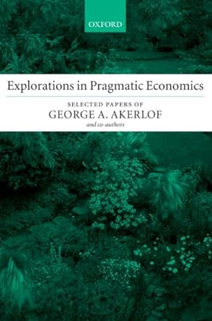Image du vendeur pour Explorations in Pragmatic Economics mis en vente par GreatBookPrices