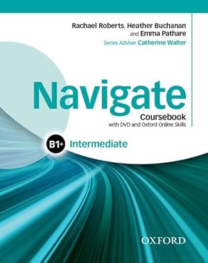 Immagine del venditore per Navigate: Intermediate B1+: Coursebook, E-Book And Oxford Online Skills venduto da GreatBookPricesUK