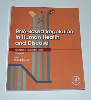 RNA-Based Regulation in Human Health and Disease (Translational Epigenetics, Volume 19)
