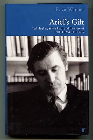 Seller image for Ariel's Gift: A Commentary on Birthday Letters by Ted Hughes for sale by Between the Covers-Rare Books, Inc. ABAA