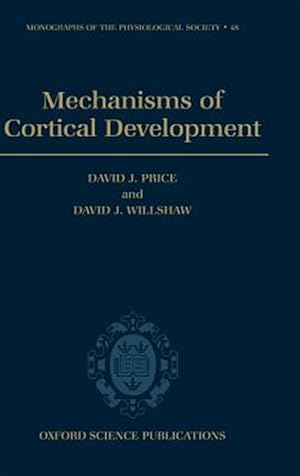 Imagen del vendedor de Mechanisms of Cortical Development a la venta por GreatBookPricesUK