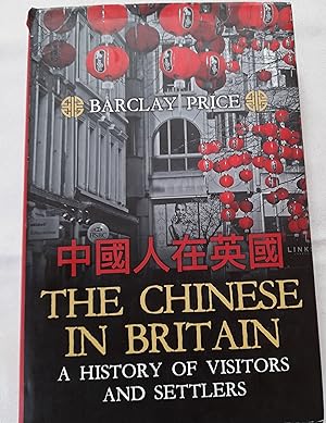 The Chinese In Britain: A History Of Visitors & Settlers.