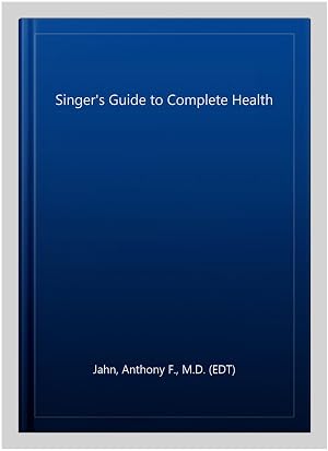 Immagine del venditore per Singer's Guide to Complete Health venduto da GreatBookPricesUK