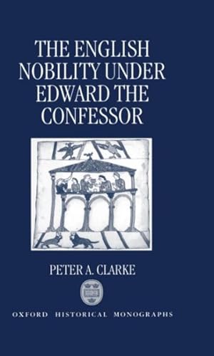Seller image for English Nobility Under Edward the Confessor for sale by GreatBookPricesUK