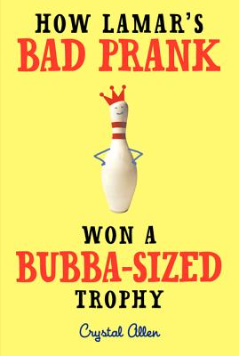 Image du vendeur pour How Lamar's Bad Prank Won a Bubba-Sized Trophy (Paperback or Softback) mis en vente par BargainBookStores