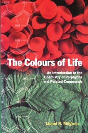 Bild des Verkufers fr Colours of Life : An Introduction to the Chemistry of Porphyrins and Related Compounds zum Verkauf von GreatBookPrices