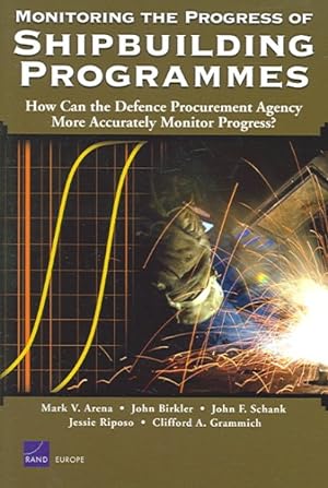 Seller image for Monitoring the Progress of Shipbuilding Programmes : How Can The Defence Procurement Agency More Accurately Monitor Progress for sale by GreatBookPrices