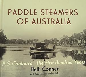 Paddle Steamers of Australia: P.S. Canberra- The First Hundred Years.