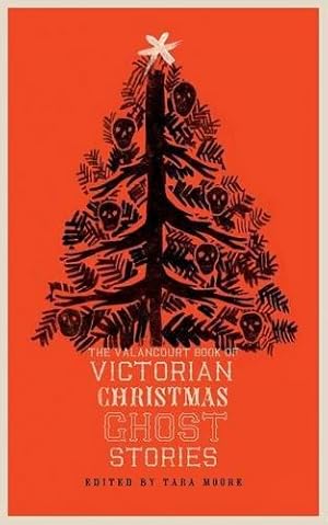 Bild des Verkufers fr The Valancourt Book of Victorian Christmas Ghost Stories zum Verkauf von WeBuyBooks