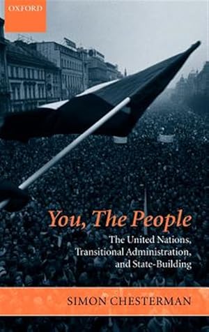 Immagine del venditore per You, the People : The United Nations, Transitional Administration, and State-Building venduto da GreatBookPricesUK