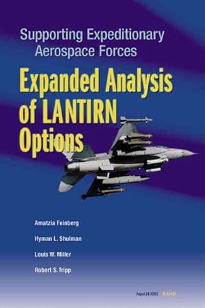 Bild des Verkufers fr Supporting Expeditionary Aerospace Forces : Expanded Analysis of Lantirn Options zum Verkauf von GreatBookPrices