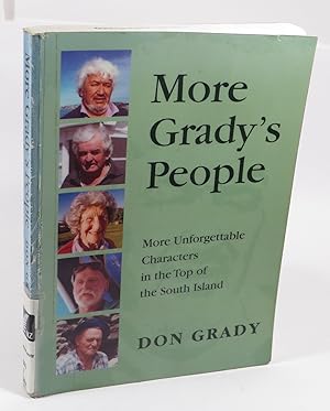 Seller image for More Grady's People : More Unforgettable Characters in the Top of the South Island for sale by Renaissance Books, ANZAAB / ILAB