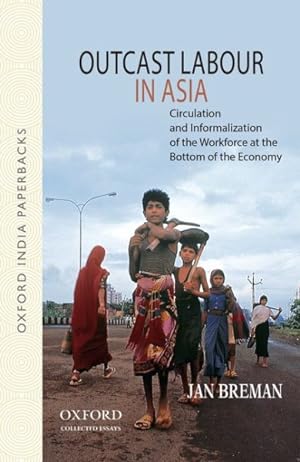Seller image for Outcast Labour in Asia : Circulation and Informalization of the Workforce at the Bottom of the Economy for sale by GreatBookPrices