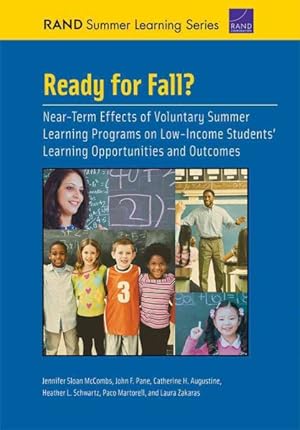 Seller image for Ready for Fall? : Near-Term Effects of Voluntary Summer Learning Programs on Low-Income Students' Learning Opportunities and Outcomes for sale by GreatBookPrices