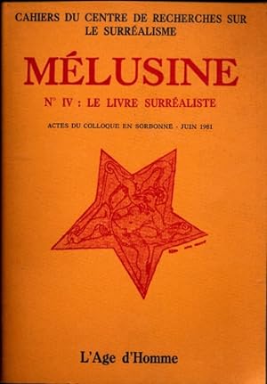 Bild des Verkufers fr Mlusine N IV , 4 : Le livre surraliste - Cahiers du centre de recherches sur le surralisme. zum Verkauf von FIRENZELIBRI SRL