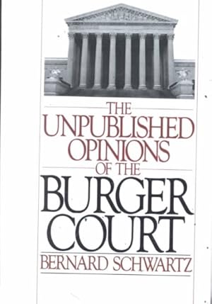 Image du vendeur pour Unpublished Opinions of the Burger Court mis en vente par GreatBookPricesUK