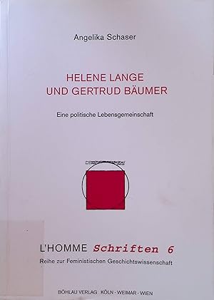 Seller image for Helene Lange und Gertrud Bumer : eine politische Lebensgemeinschaft. L' homme Schriften ; Bd. 6 for sale by books4less (Versandantiquariat Petra Gros GmbH & Co. KG)