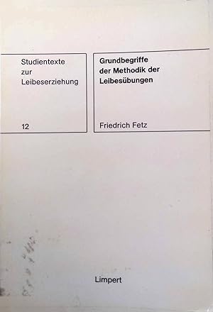 Seller image for Grundbegriffe der Methodik der Leibesbungen. Studientexte zur Leibeserziehung, Bd. 12 for sale by books4less (Versandantiquariat Petra Gros GmbH & Co. KG)