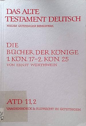 Image du vendeur pour Die Bcher der Knige : 1. Kn. 17-2. Kn. 25. Das Alte Testament Deutsch; Teilbd. 11.2. mis en vente par books4less (Versandantiquariat Petra Gros GmbH & Co. KG)