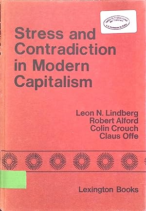Immagine del venditore per Stress and Contradiction in Modern Capitalism: Public Policy and the Theory of the State venduto da books4less (Versandantiquariat Petra Gros GmbH & Co. KG)