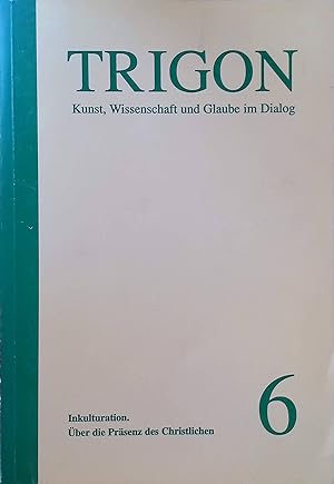 Seller image for Inkulturation : ber die Prsenz des Christlichen. Trigon ; 6 for sale by books4less (Versandantiquariat Petra Gros GmbH & Co. KG)