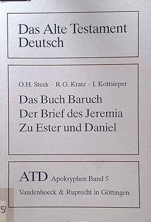 Seller image for Das Buch Baruch; Der Brief des Jeremia; Zustze zu Esther und Daniel. Das Alte Testament Deutsch, Apokryphen, Bd. 5. for sale by books4less (Versandantiquariat Petra Gros GmbH & Co. KG)